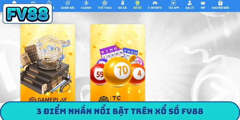 3 điểm nhấn nổi bật trên xổ số FV88