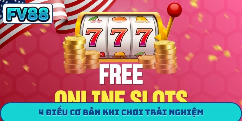 4 điều cơ bản khi chơi trải nghiệm