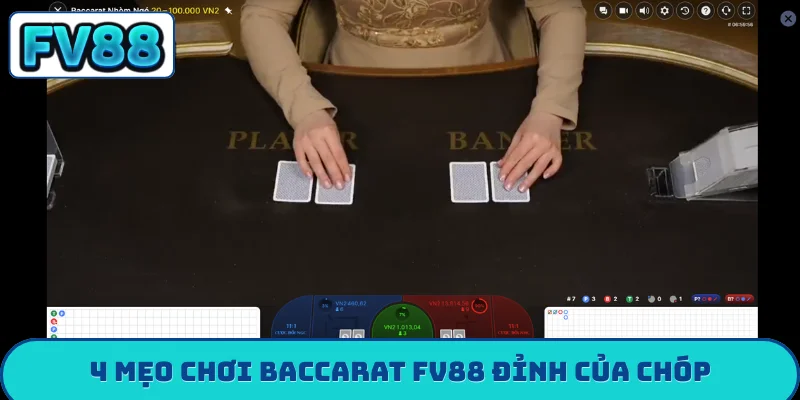 4 mẹo chơi Baccarat FV88 đỉnh của chóp