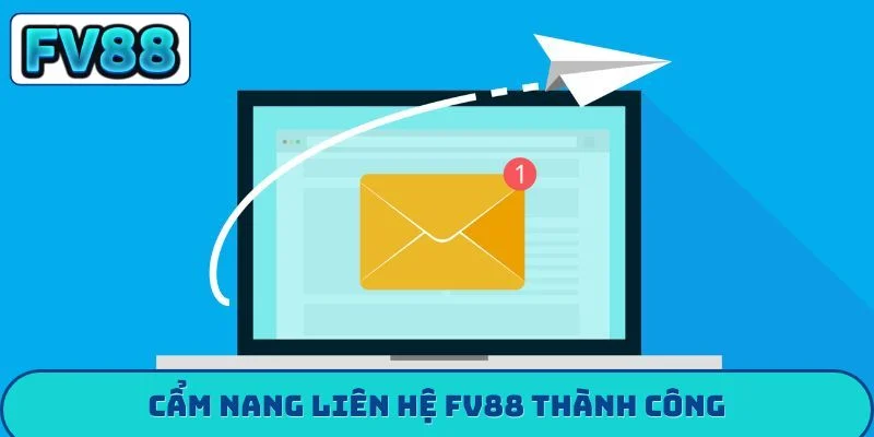 Liên hệ fv88 Cẩm nang liên hệ FV88 thành công