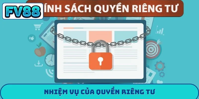 Nhiệm vụ của quyền riêng tư
