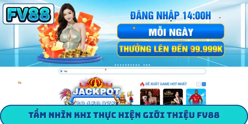 Tầm nhìn đỉnh chóp khi thực hiện giới thiệu FV88