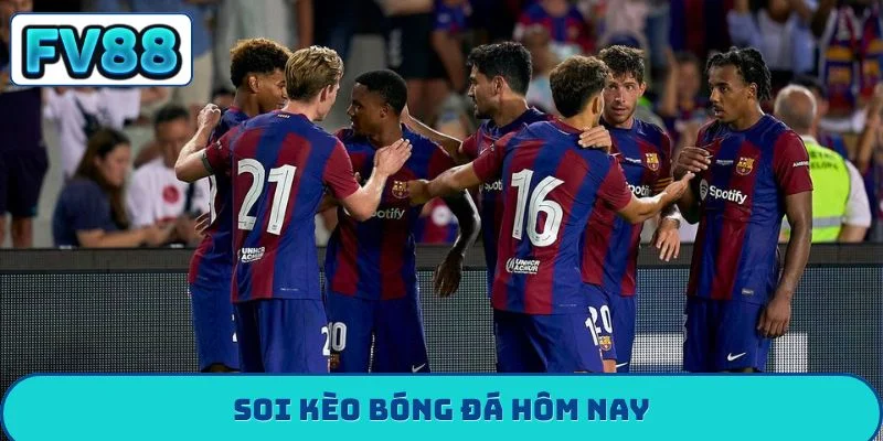 soi kèo bóng đá hôm nay fv88